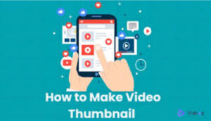  Create a Compelling Video Thumbnail